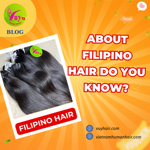 About Filipino Hair Do You Know?