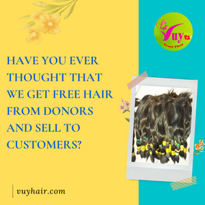 Have you ever thought that we get free hair from donors and sell to customers?